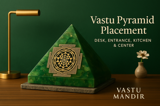Vastu Pyramid Placement: Where to Keep, Types &amp; Gentle Rules (Modern, Calm Guide)